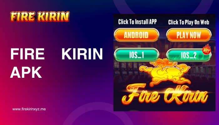 Fire Kirin APK