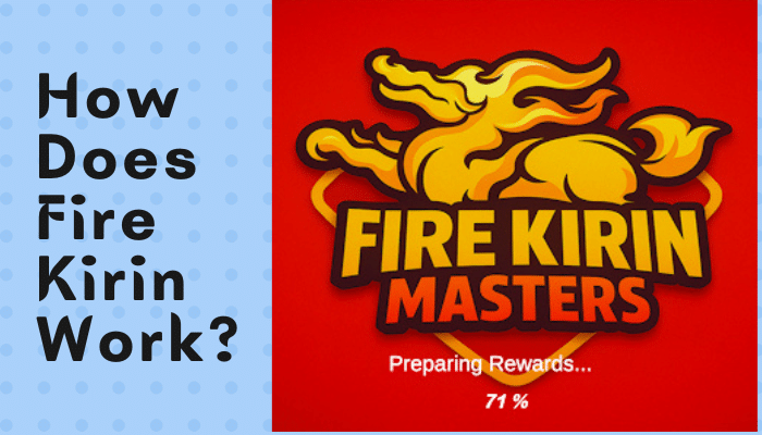 How Does Fire Kirin Work